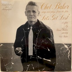 Chet Baker Sings and Plays From the Film “Let’s Get Lost”