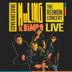 Huling El Bimbo (Live at 2022 The Eraserheads Reunion Concert)