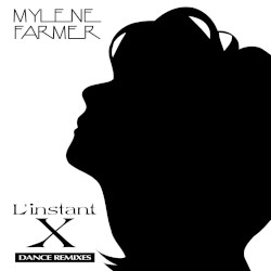 L’Instant X (dance remixes)