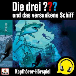 Die drei ??? und das versunkene Schiff (Kopfhörer‐Hörspiel)
