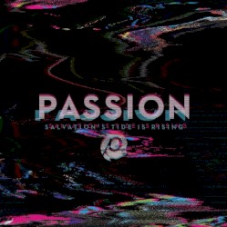 Passion: Salvation's Tide Is Rising