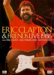 Eric Clapton & Friends – Live 1986