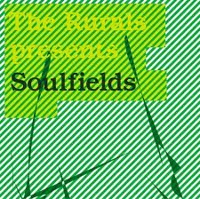 The Rurals Presents Soulfields