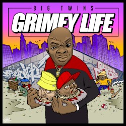 Grimey Life