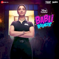 Babli Bouncer (Original Motion Picture Soundtrack)