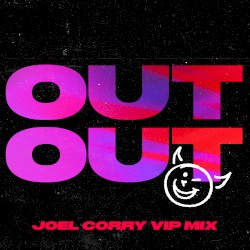 OUT OUT (Joel Corry VIP Mix)