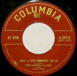 What a Little Moonlight Can Do / I'll Never Say "Never Again" Again