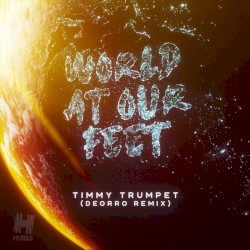 World at Our Feet (Deorro remix)