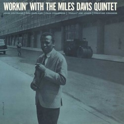 Workin’ With the Miles Davis Quintet