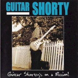 Guitar Shorty's on a Mission