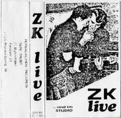 ZK Live ...Und Im Studio