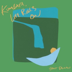 Kumbaya, Life Rolls On