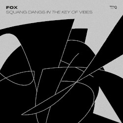 Squang Dangs in the Key of Vibes