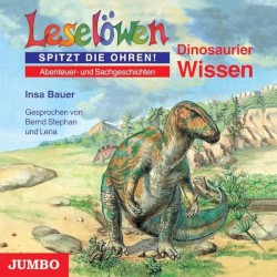 Leselöwen spitzt die Ohren! Dinosaurier Wissen