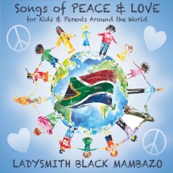 Songs of Peace & Love for Kids & Parents Around the World