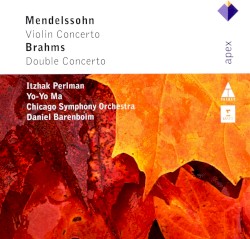 Mendelssohn: Violin Concerto / Brahms: Double Concerto