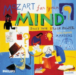 Mozart for Your Mind: Boost Your Brain Power With Wolfgang Amadeus