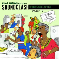 King Tubbys Presents Soundclash Dubplate Style Part 2