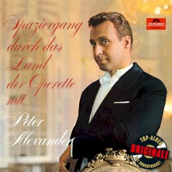 Spaziergang durch das Land der Operette mit Peter Alexander
