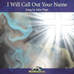 I Will Call Out Your Name