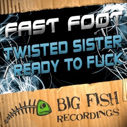 Twisted Sister / Ready to Fuck