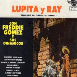 Lupita y Ray con Freddie Gómez y sus Dinámicos