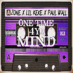One Time 4 Ya Mind