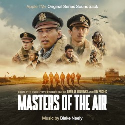 Masters of the Air: Apple TV+ Original Series Soundtrack