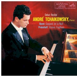 Ravel: Gaspard de la Nuit / Prokofiev: Visions fugitives