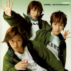 w-inds. 〜THE SYSTEM OF ALIVE〜