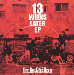 13 WEEKS LATER EP