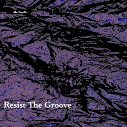 Resist the Groove