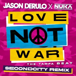Love Not War (The Tampa Beat) (Secondcity remix)