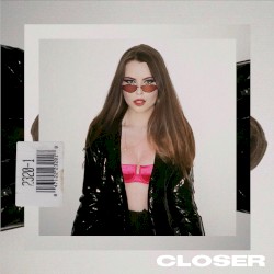 Closer