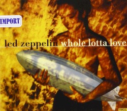 Whole Lotta Love