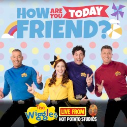 Live from Hot Potato Studios: How Are You Today Friend?