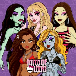 Totos de locas (Monster High version)