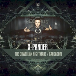 The Orwellian Nightmare / Ganjacore