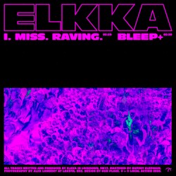 I. Miss. Raving. / Bleep+