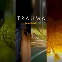Trauma Soundtrack