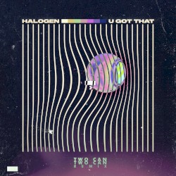 U Got That (Two Can remix)