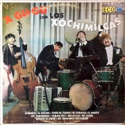 A gu‐gú con Los Xochimilcas