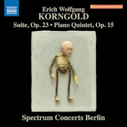 Suite, op. 23 / Piano Quintet, op. 15