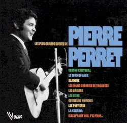 Les Plus Grands Succès de Pierre Perret