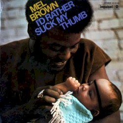 I'd Rather Suck My Thumb