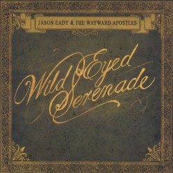 Wild Eyed Serenade