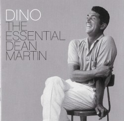 Dino: The Essential Dean Martin