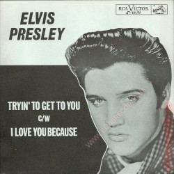 Tryin’ to Get to You / I Love You Because