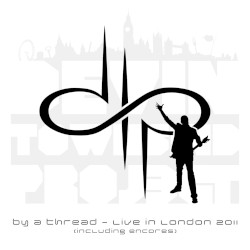 By a Thread – Live in London 2011