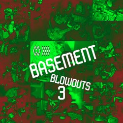 Basement Blowouts 3